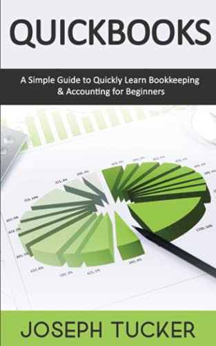 QuickBooks: A Simple Guide to Quickly Learn