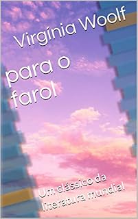 Livro para o farol: Um clássico da literatura mundial
