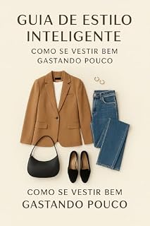Livro Guia de Estilo Inteligente: Se Vestir Bem Gastando Pouco