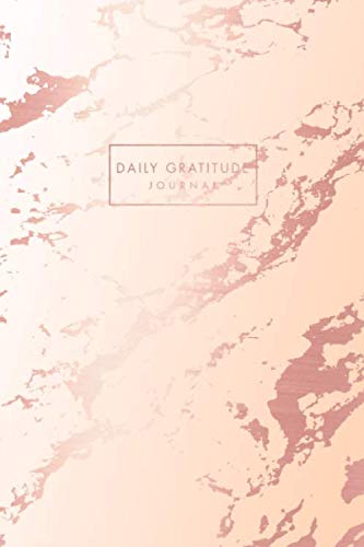 Daily Gratitude Journal: Peach Marble and Rose Gold | Inspirational Quote - Journal, Notebook, Diary, Composition Book (6 x 9 inches) - 120 Lines Pages