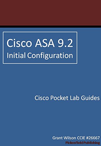 Cisco ASA 9.2 - Initial Configuration (Cisco Pocket Lab Guides Book 5)