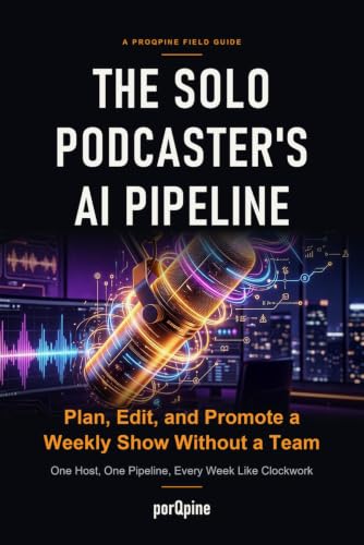 The Solo Podcaster's AI Pipeline: Plan, Edit, and Promote a Weekly Show Without…