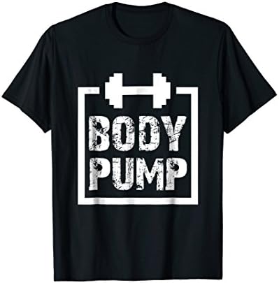 Body Pump Fitness Motivation T Shirt -Bodybuilding Gym Shirt T-Shirt