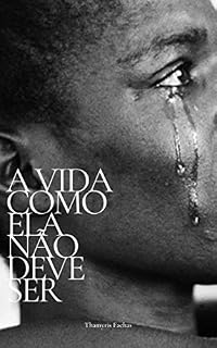 Livro A vida como ela não deve ser