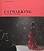 Catwalking: Photographs by Chris Moore by 