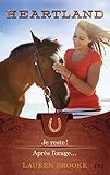 Heartland, Tomes 1 et 2 : Je reste ! ; Après l'orage... by