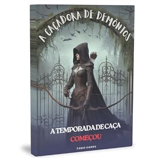 Livro A caçadora de Demônios: A temporada de Caça Começou