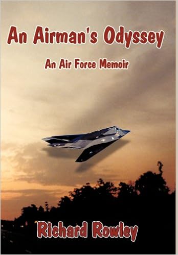 Amazon Com An Airman S Odyssey An Air Force Memoir 9781438951348 Rowley Richard Books