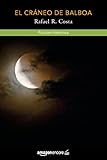 El cráneo de Balboa (Spanish Edition) by Rafael R. Costa