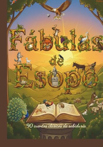 Fábulas de Esopo: Una colección de 90 cuentos clásicos de sabiduría (Spanish Ed…