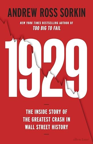 1929: Inside the Greatest Crash in Wall Street History-and How It