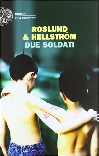 Börge Hellström, Anders Roslund - Due soldati (2014)