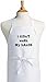 I Didn't Wash My Hands Funny Aprons for Men Or Women, White, One Size Fits Most