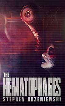 The Hematophages by [Kozeniewski, Stephen]