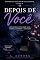 Livro Depois de Você: Uma história curta sobre vazio, saudade e aprender a continuar sozinho (Histórias Que Doem em Silêncio)