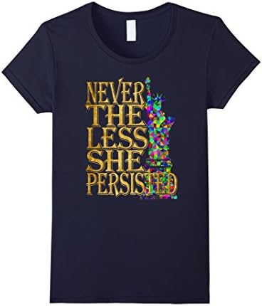 Women's Never The Less She Persisted T Shirt Feminist Rally Cry XL Navy