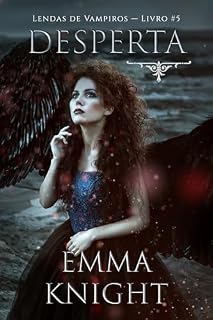 Livro Desperta (Lendas de Vampiros — Livro #5)