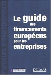 Le  guide des financements européens pour les entreprises