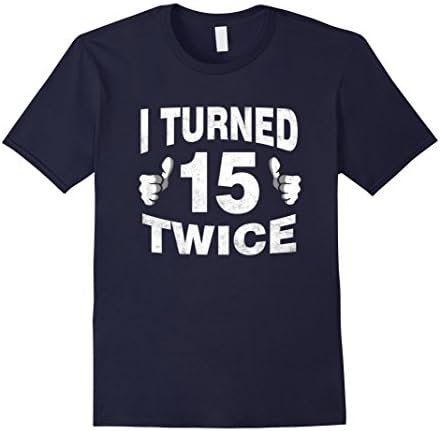 Men's I Turned 15 Twice T-Shirt Funny 30th Retro Birthday Gift XL Navy