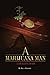 A Marijuana Man a Dealer's Diary by Steve Kravetz