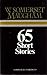 65 Short Stories: (Complete and Unabridged)