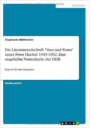 Die Literaturzeitschrift Sinn Und Form Unter Peter Huchel 1949