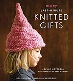 More Last-Minute Knitted Gifts (Last Minute Gifts) by Joelle Hoverson, Anna Williams