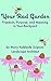 Your Rad Garden: Freedom, Purpose, and Meaning in Your Backyard by Mary Adelaide Scipioni