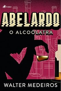 Livro Abelardo: O Alcoólatra