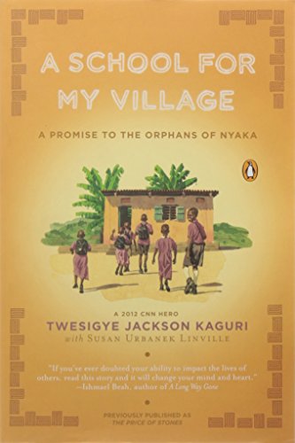 Download A School for My Village: A Promise to the Orphans of Nyaka Download A School for My Village: A Promise to the Orphans of Nyaka
