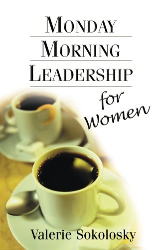 Monday Morning Leadership for Women - //medicalbooks.filipinodoctors.org
