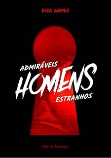 Livro Admiráveis Homens Estranhos
