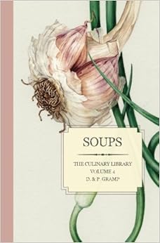 Soups (The Culinary Library) (Volume 4)