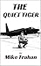 The Quiet Tiger by
