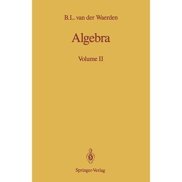 Algebra: v. 2 英語版 B. L. van der Waerden Algebra: v. 2 英語版 B. L. van der Waerden Algebra: v. 2