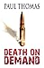 Death on Demand by Paul Thomas
