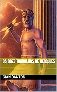 Livro OS DOZE TRABALHOS DE HÉRCULES