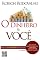 Livro O dinheiro e você: Por que uns ganhas e outros perdem? Descubra os segredos espirituais, emocionais e práticos para adquirir riquezas