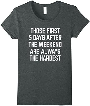 Womens After The Weekend Funny Quote Tee Large Dark Heather