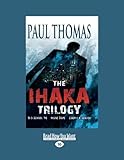 The Ihaka Trilogy (Volume 2 of 2): (Omnibus) Old School Tie, Inside Dope, Guerilla Season
