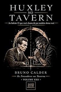 Livro Huxley no Tavern (Os pensadores na Taverna Livro 23)