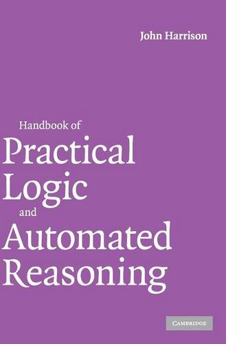 Handbook of Practical Logic and Automated Reasoning Handbook of Practical Logic and Automated Reasoning