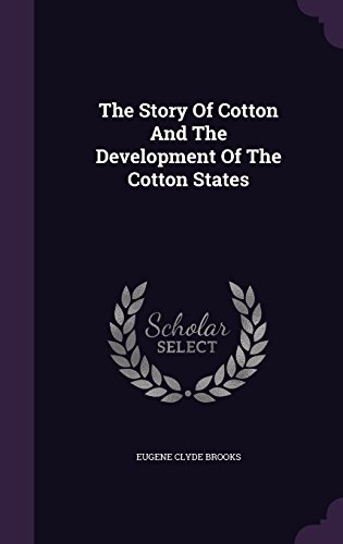 The Story of Cotton and the Development of the Cotton States