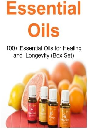 Essential Oils: 100+ Essential Oils for Healing and Longevity (Box Set): Essential Oils, Essential Oils Recipes, Essential Oils Guide, Essential Oils Books Paperback – July 24, 2015