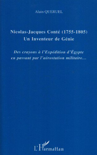 Nicolas-Jacques Conté (1755-1805), un inventeur de génie