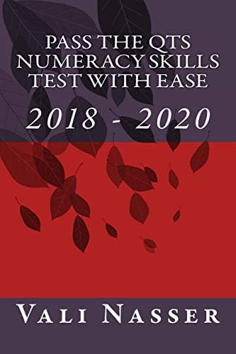 Pass the QTS Numeracy Skills Test with Ease: 2018 - 2020