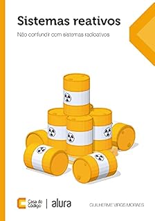 Livro Sistemas reativos: Não confundir com sistemas radioativos