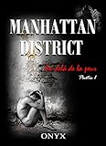Manhattan district, Au-delà de la peur, tome 1 (French Edition) by 