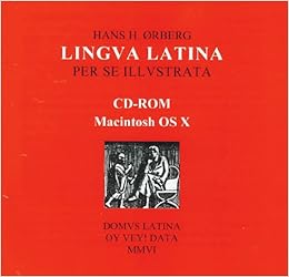 Lingua Latina Per Se Illustrata Macintosh Os X Amazon De Orberg Hans H Fremdsprachige Bucher Lingua Latina Per Se Illustrata Macintosh Os X Amazon De Orberg Hans H Fremdsprachige Bucher