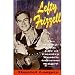 Lefty Frizzell: The Honky-Tonk Life of Country Music's Greatest Singer by 